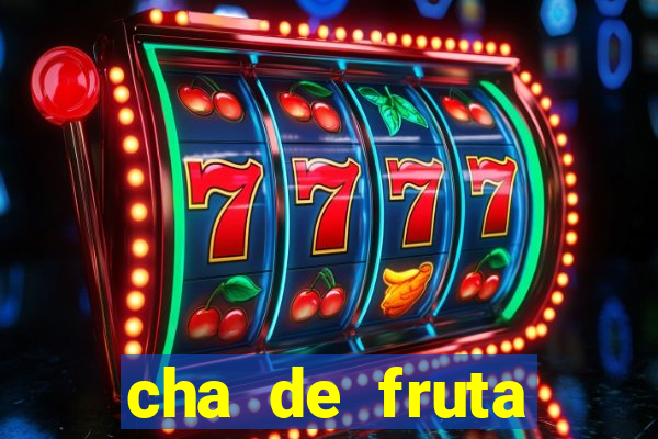 cha de fruta estrela stardew valley id stardew valley